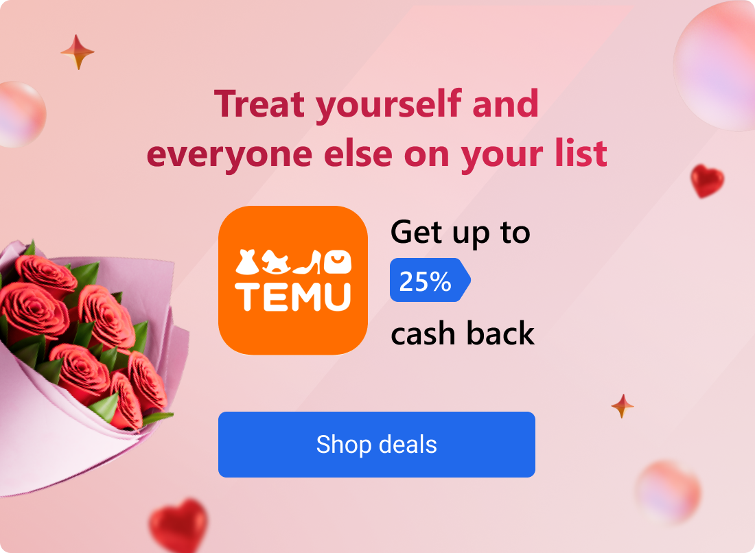 Treat yourself and everyone else on your list. Get up to 25% cash back at Temu. Shop deals.